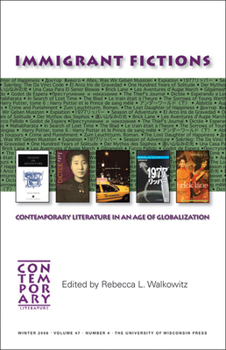 Paperback Immigrant Fictions: Contemporary Literature in an Age of Globalization Book