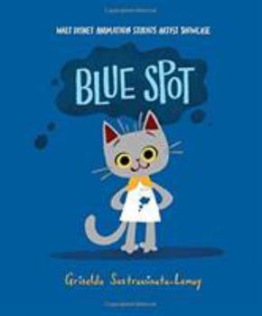 Blue Spot - Book  of the Walt Disney Animation Studios Artist Showcase
