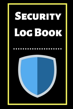 Security Log Book: Security Incident Log Book