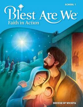 Paperback Blest Are We Faith in Action, Wichita: Grade 1 Student Edition Book