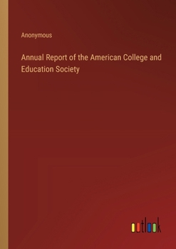 Annual Report of the American College and Education Society