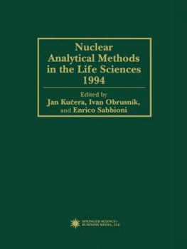 Paperback Nuclear Analytical Methods in the Life Sciences 1994 Book