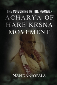 Paperback The Poisoning of the Founder Acharya of Hare Krsna Movement Book