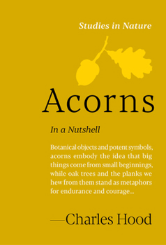Hardcover Acorns: In a Nutshell Book