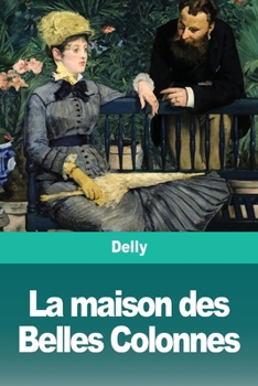 Paperback La maison des Belles Colonnes [French] Book