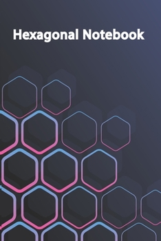 Hexagonal Notebook: Hexagonal Graph Paper Composition Notebook For Organic Chemistry and Biochemistry - Small Hexagons -  Journal to Write In Ideas (1/4, 6" x 9", 120 pages) (Volume 3)