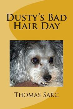 Paperback Dusty's Bad Hair Day Book