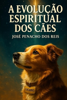 Paperback A Evolução Espiritual Dos Cães [Portuguese] Book