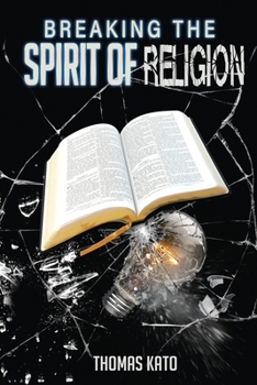 Paperback Breaking The Spirit of Religion Book