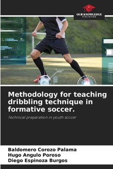 Paperback Methodology for teaching dribbling technique in formative soccer. Book