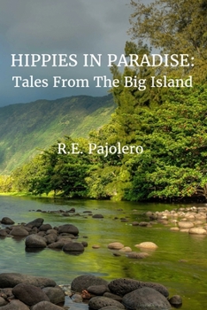 Paperback Hippies in Paradise: Tales From the Big Island Book