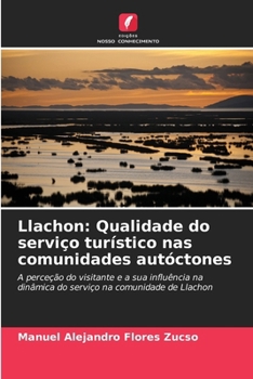 Paperback Llachon: Qualidade do serviço turístico nas comunidades autóctones [Portuguese] Book