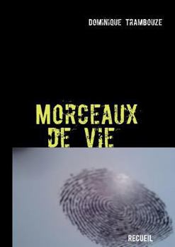 Paperback Morceaux de vie [French] Book