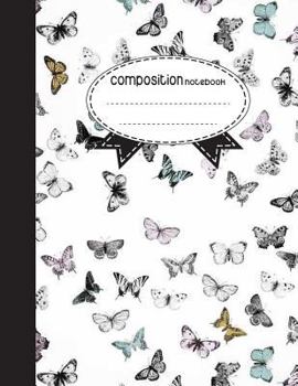 Composition Notebook, 8.5 x 11, 110 pages: Colorful Butterflies :
