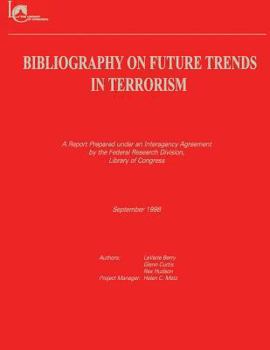 Paperback Bibliography on Future Trends in Terrorism Book