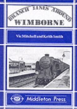 Hardcover Branch Lines Around Wimborne (Branch Line Albums) Book