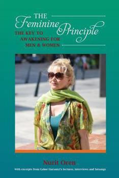 Paperback The Feminine Principle: The Key to Awakening for Men and Women Book