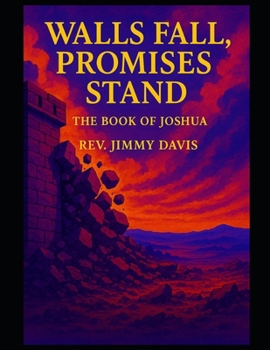 Paperback Walls Fall, Promises Stand: The Book of Joshua Book