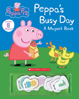 Hardcover Peppa's Busy Day Magnet Book (Peppa Pig): A Magnet Book