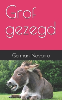 Paperback Grof gezegd [Dutch] Book