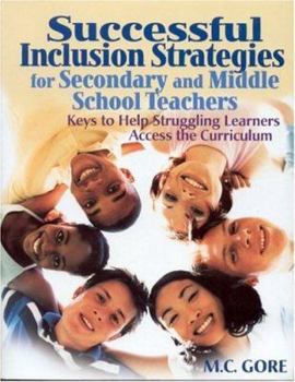 Paperback Successful Inclusion Strategies for Secondary and Middle School Teachers: Keys to Help Struggling Learners Access the Curriculum Book