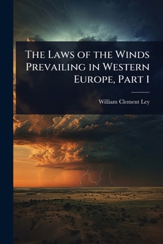 Paperback The Laws of the Winds Prevailing in Western Europe, Part 1 Book
