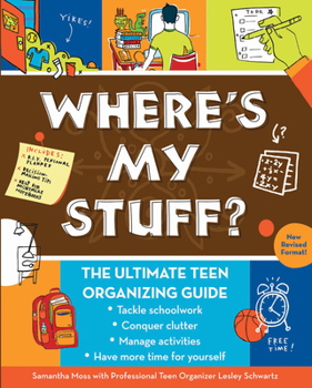 Paperback Where's My Stuff?: The Ultimate Teen Organizing Guide Book