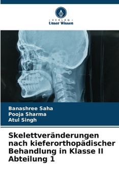 Paperback Skelettveränderungen nach kieferorthopädischer Behandlung in Klasse II Abteilung 1 [German] Book