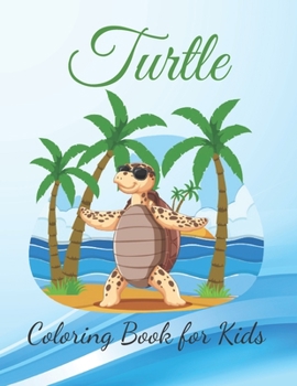 Paperback Tortoise Coloring Book for Kids: Sea Turtle Coloring Book
