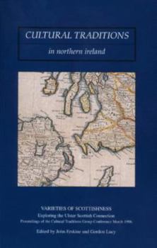 Varieties of Scottishness: Exploring Ulster-scotti - Book  of the Cultural Traditions in Northern Ireland