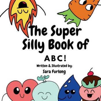 Paperback The Super Silly Book of ABCs: Part of the Super Silly Educational Book Series Book