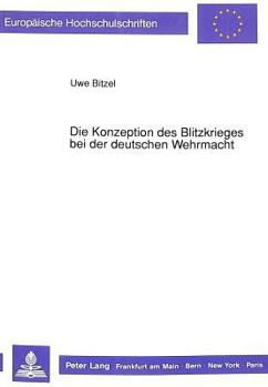 Paperback Die Konzeption Des Blitzkrieges Bei Der Deutschen Wehrmacht [German] Book