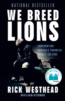 Paperback We Breed Lions: Confronting Canada's Troubled Hockey Culture Book