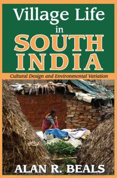 Paperback Village Life in South India: Cultural Design and Environmental Variation Book