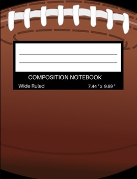 Composition Notebook: Football Player Class Notebook 7.44 x 9.69 Inches for Boys Girls Students in School or Homeschool, with 120 Wide Ruled Lined Paper