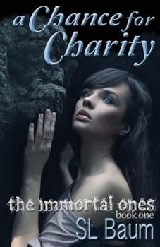 Paperback A Chance for Charity: The Immortal Ones Book