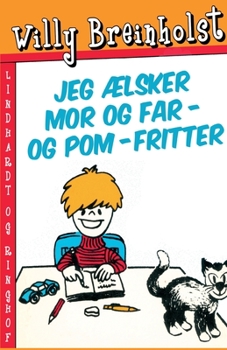 Paperback Jeg ?lsker mor og far - og pom-fritter [Danish] Book