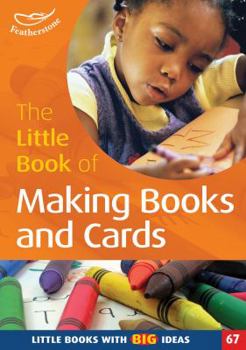 Paperback The Little Book of Making Books and Cards: Little Books with Big Ideas! Book