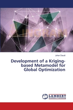 Paperback Development of a Kriging-based Metamodel for Global Optimization Book