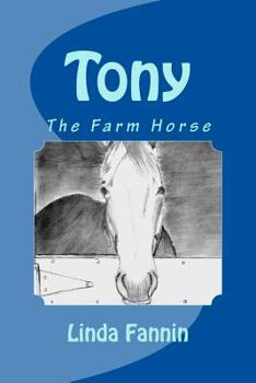 Paperback Tony, the Farm Horse Book