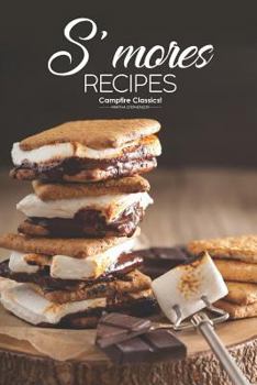 Paperback S'Mores Recipes: Campfire Classics! Book