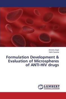 Paperback Formulation Development & Evaluation of Microspheres of ANTI-HIV drugs Book