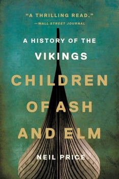 Paperback Children of Ash and Elm: A History of the Vikings Book