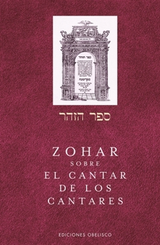 Zohar sobre el cantar de los cantares (Coleccion Cabala Y Judaism)