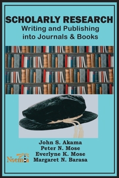 Paperback Scholarly Research: Writing and Publishing into Journals and Books Book