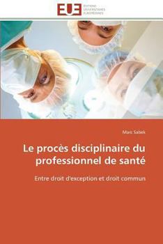 Paperback Le Procès Disciplinaire Du Professionnel de Santé [French] Book