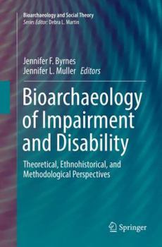 Paperback Bioarchaeology of Impairment and Disability: Theoretical, Ethnohistorical, and Methodological Perspectives Book