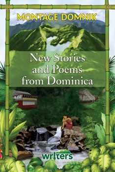 Paperback Montage Domnik: New Stories and Poems from Dominica Book