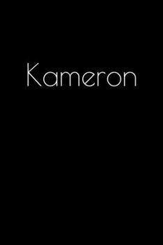 Paperback Kameron: Notebook / Journal / Diary - 6 x 9 inches (15,24 x 22,86 cm), 150 pages. Personalized for Kameron. Book