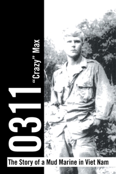 Paperback 0311 - the Story of a Mud Marine in Viet Nam Book